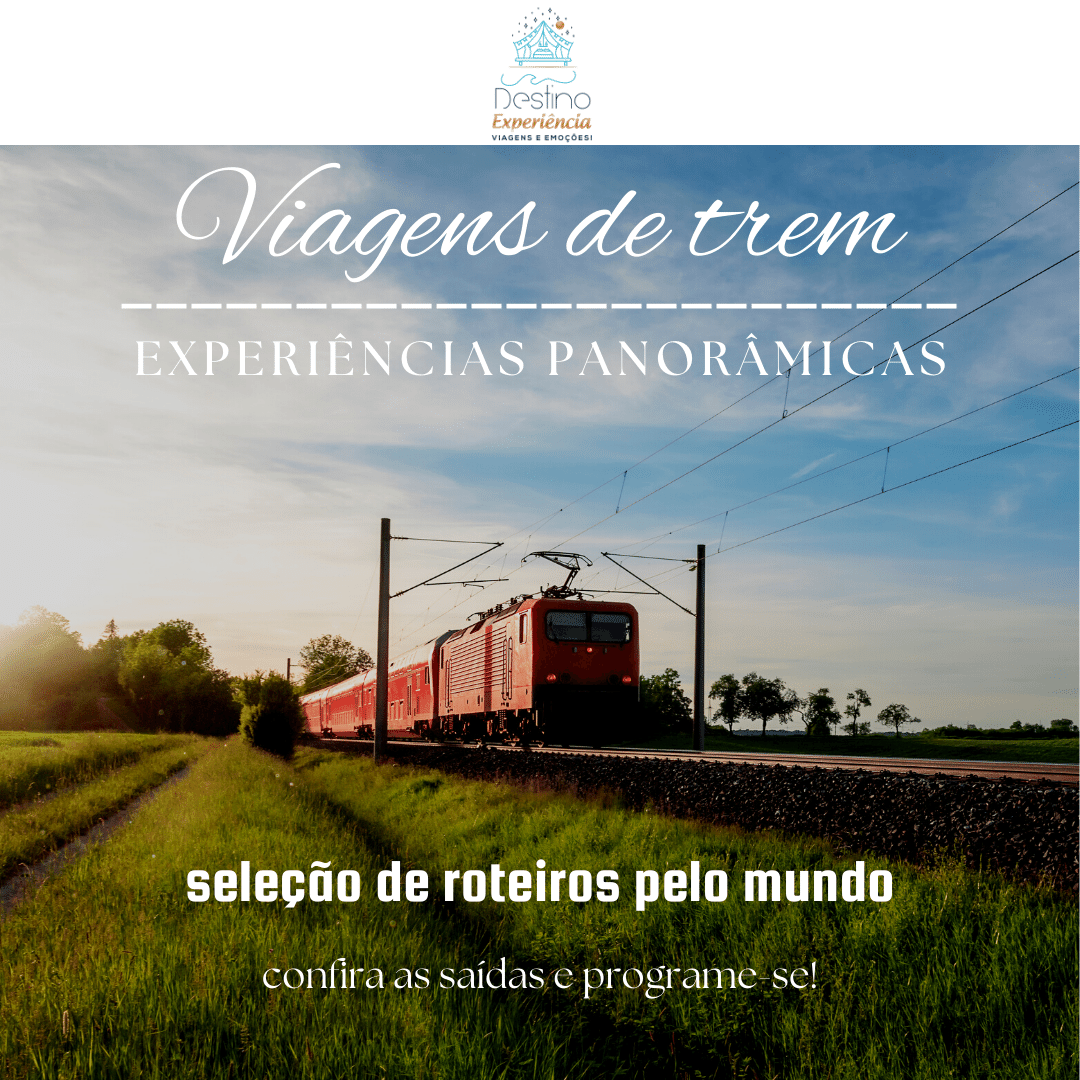 viagem de trem, pacotes de viagem, roteiros de experiência, viagens diferentes, roteiros alternativos, viajar mais, quero viajar, férias, 
